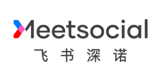 飞书深诺 | Meetsocial